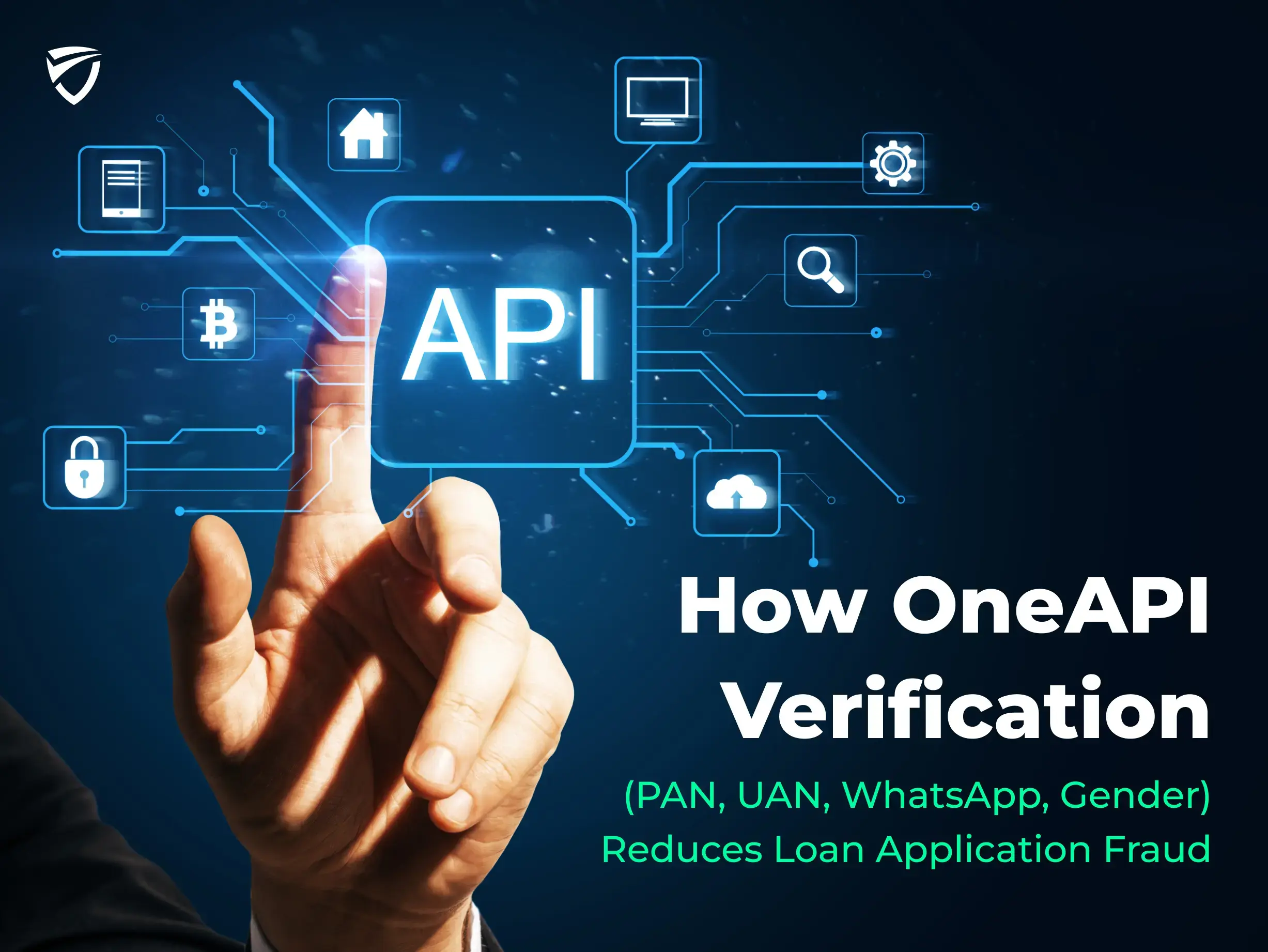 How One API Verification (PAN, UAN, WhatsApp, Gender) Reduces Loan Application Fraud